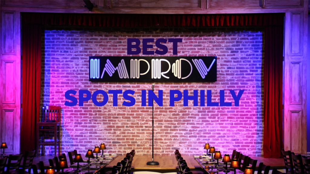 Where Can I Find The Best Spots For Comedy Shows In Philadelphia?